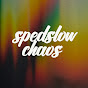 SpedSlow Chaos