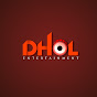 DHOL ENTERTAINMENT