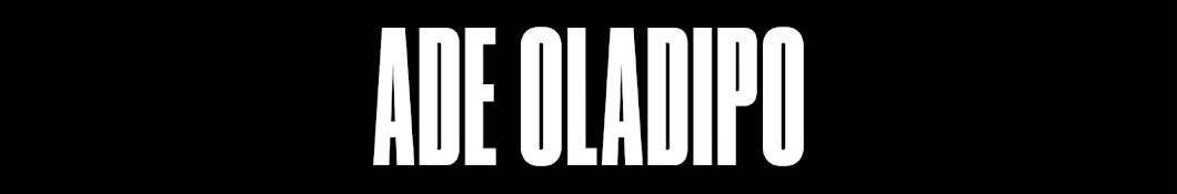 ADE OLADIPO Banner