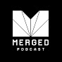 Merged Podcast