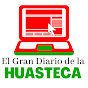 El Gran Diario de la Huasteca