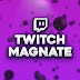 Twitch Magnate