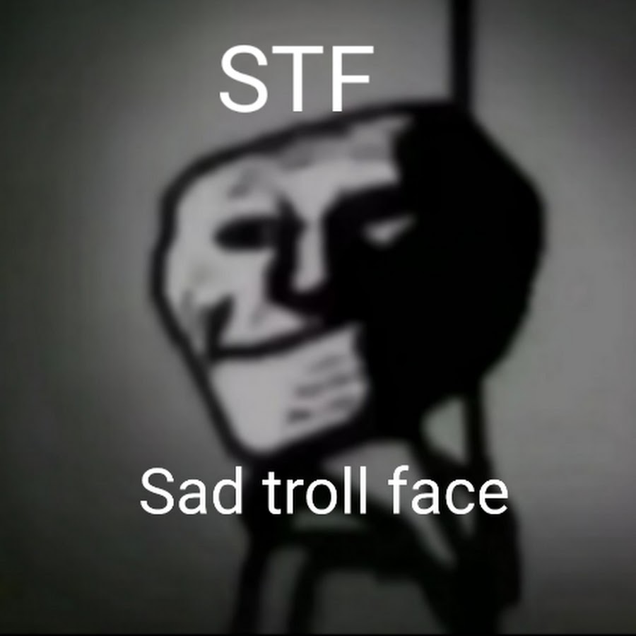 sad troll face (@landonsadtrollface)