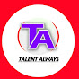 Talent Always