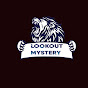 LOOKOUT MYSTERY