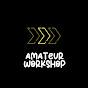 Amateur Workshop