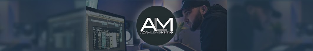 Adam Lewis Mixing