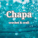 Chapa crochet & craft