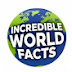 Incredible World Facts