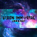 Vision_Immortal