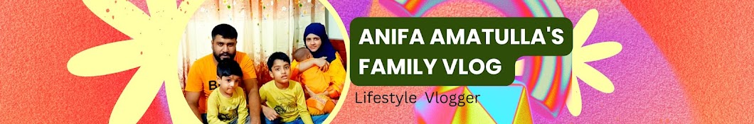 Anifa Amatullah's Family Vlog