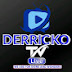 Derricko tv Live