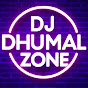 Dj Dhumal zone