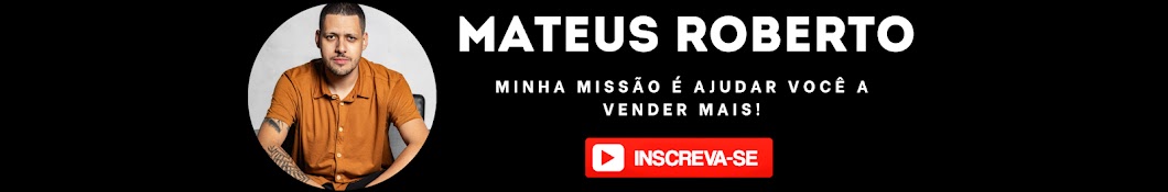 Mateus Roberto | Prospecção e Vendas de A à Z