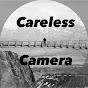 Careless Camera