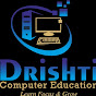 Drishti Computer Education Karayal Shukla Deoria