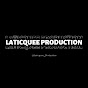 Laticquee Production