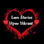 Love stories - Vipoo Vikrant 