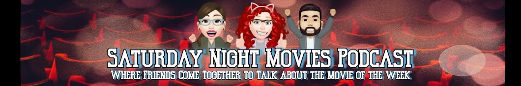 The Saturday Night Movies Podcast