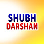 Shubh Darshan