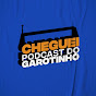 Cheguei Podcast do Garotinho