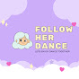 Follow Her Dance