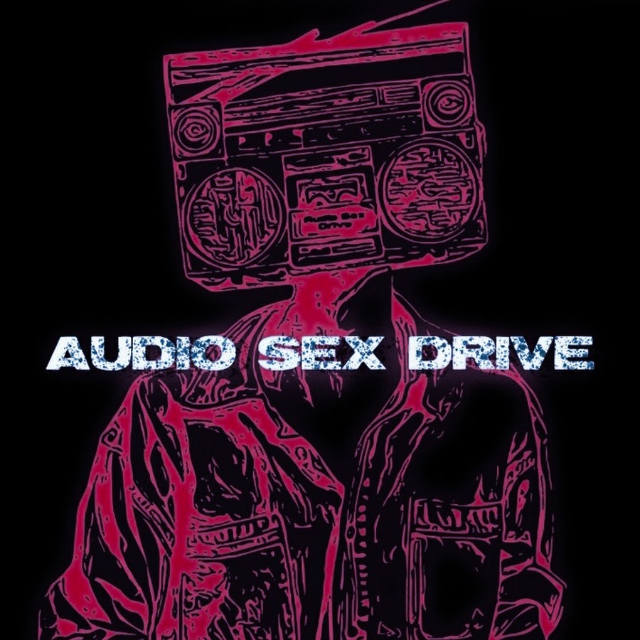 Audio Sex Drive - YouTube