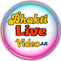 Bhakti Live videoᴬᴷ