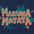 HAKUNA MATATA🦁