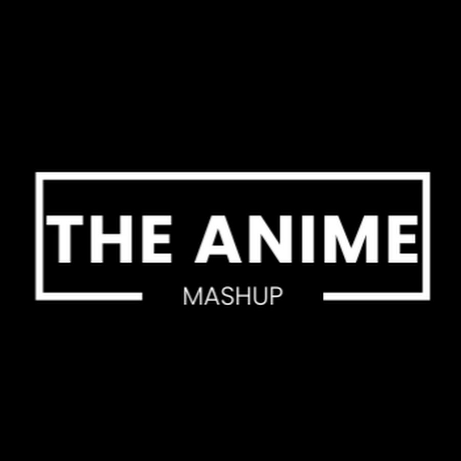 The Anime Mashup