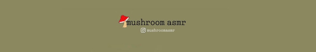 Mushroom Asmr Banner