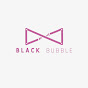 BLACK BUBBLE