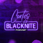 Cortes Blacknite Podcast  [OFICIAL]