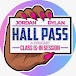 Hall Pass: A Podcast