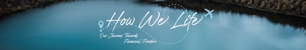 How We Life Banner