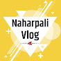 Naharpali Vlog