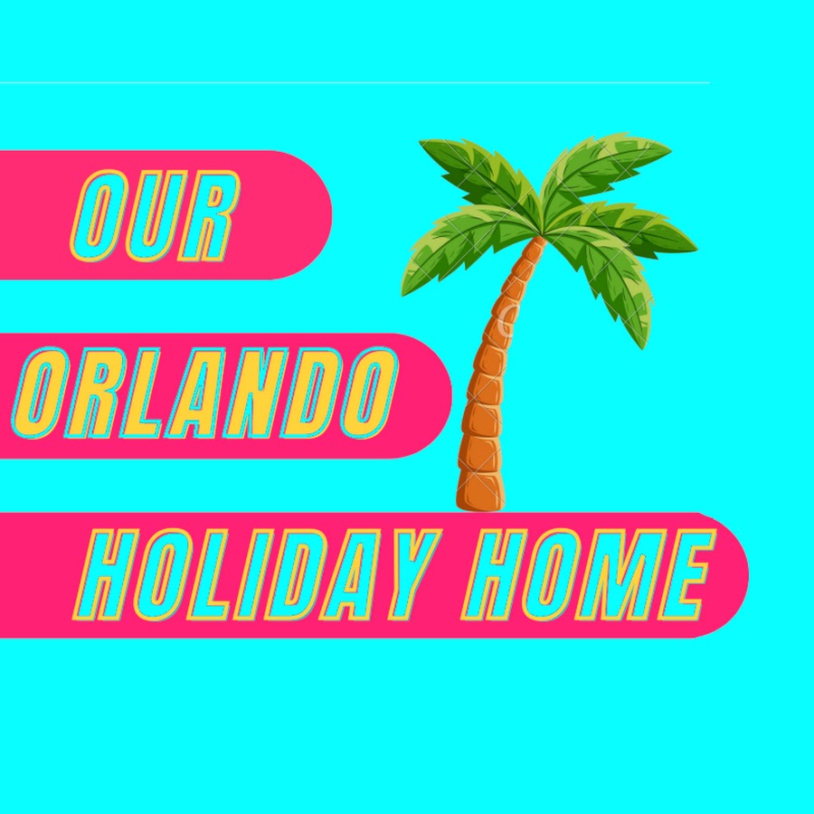 Our Orlando Holiday Home