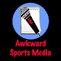 Awkward Sports Media