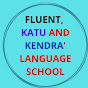 Fluent, Katu And Kendra's Languages School