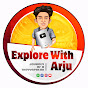 Explore With Arju®