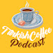 Turkish Coffee Podcast