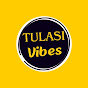 Tulasi Vibes