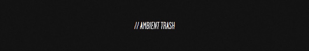 ambienttrash