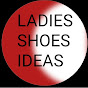 LADIES SHOES IDEAS 