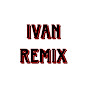 Ivan Remix