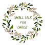 Small Talk for Christ 