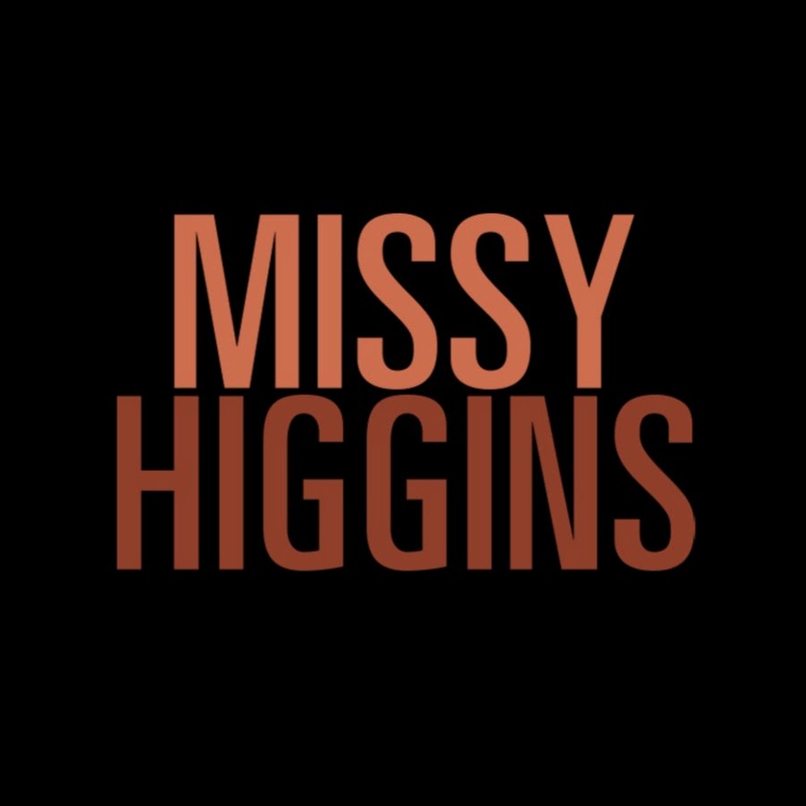 missyhiggins @missyhigginsofficial