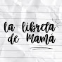 La Libreta de Mamá Podcast