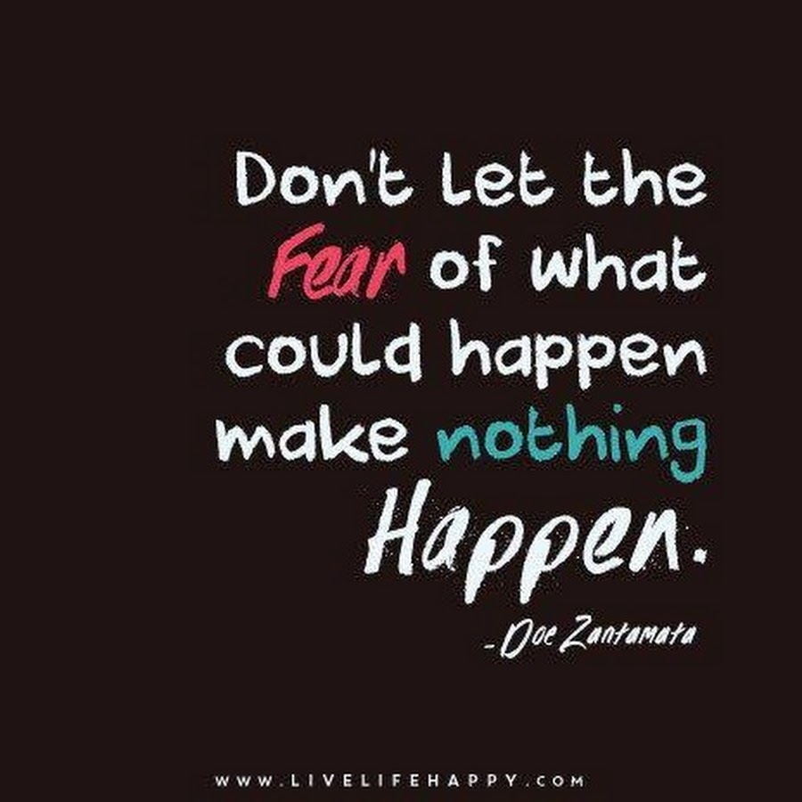 Quotes about Fear. Success belong.