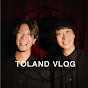 TOLAND VLOG